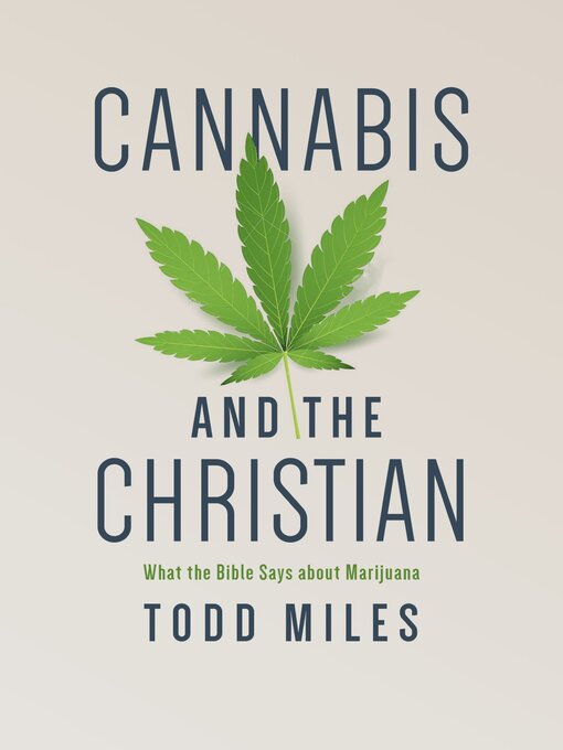 Title details for Cannabis and the Christian by Todd Miles - Available